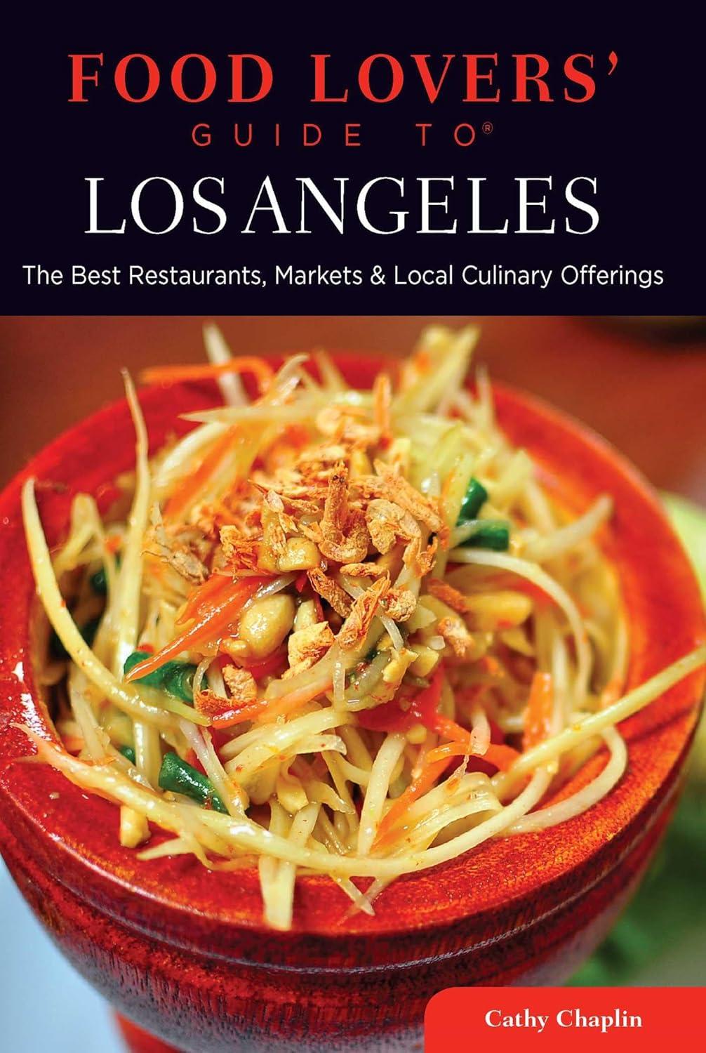 Best Culinary Guide – Food Lovers’ Guide to® Los Angeles Review
