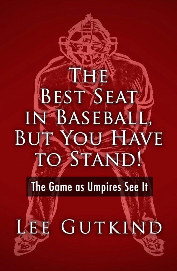 Best Baseball Writing Book – The Best Seat in Baseball, But You Have to Stand! Review